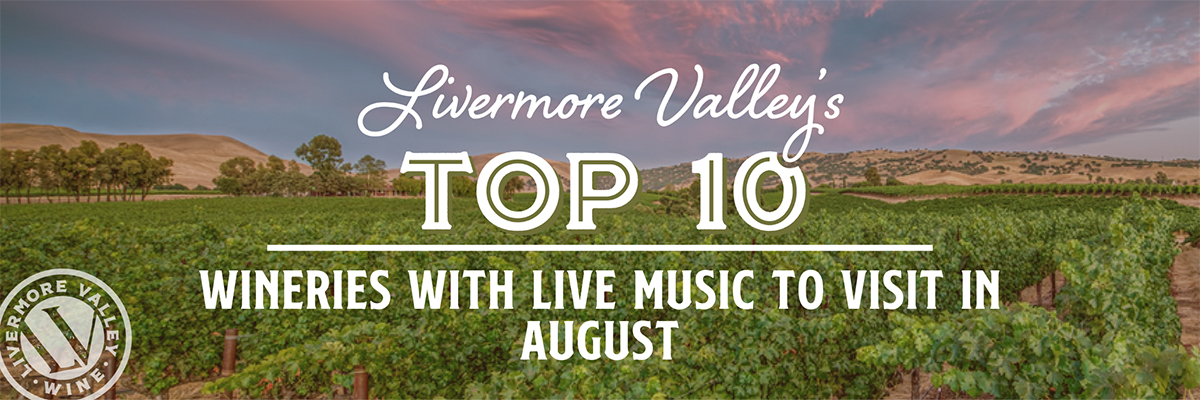 Top 10 Wineries with Live Music to Visit in August